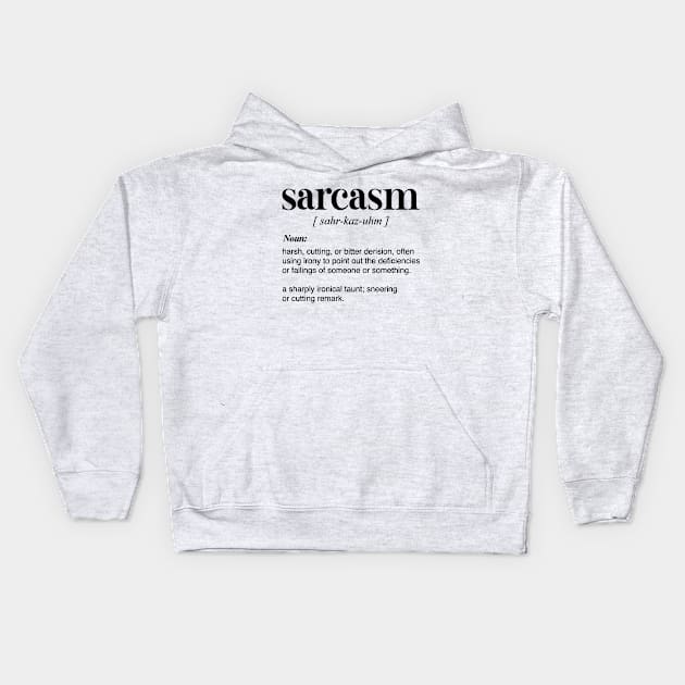Sarcasm Definition Kids Hoodie by Burblues